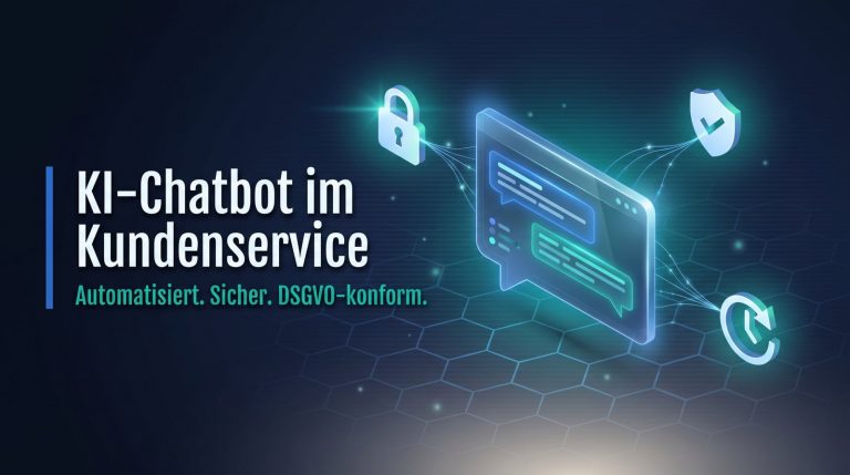 KI-Chatbot im Kundenservice: Automatisiert, sicher und DSGVO-konform